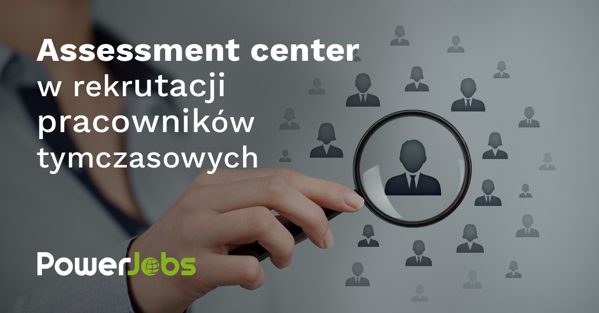 Assessment Center W Rekrutacji Pracowników Tymczasowych